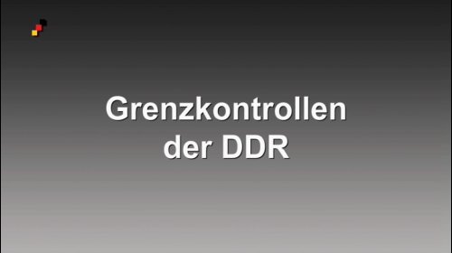 17 Grenzkontrollen der DDR